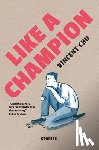 Chu, Vincent - Like A Champion
