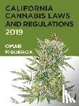 Figueroa, Omar - California Cannabis Laws and Regulations