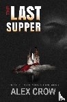 Crow, Alex - The Last Supper