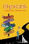 Krause, Kurth - Choices: A Roadmap Through Life