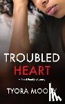Moody, Tyora - Troubled Heart