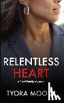 Moody, Tyora - Relentless Heart