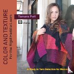 Poff, Tamara - Color and Texture for the Rigid Heddle Loom