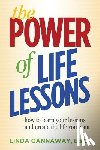 Gannaway, Linda - The Power of Life Lessons: How to Learn Your Lessons and Create the Life You Want
