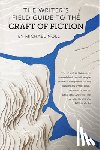 Noll, Michael - The Writer's Field Guide to the Craft of Fiction