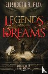 Alix, Elizabeth R. - Legends and Dreams