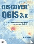 Menke, Kurt - Discover QGIS 3.x