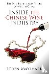 Mayshark, Loren - Inside the Chinese Wine Industry