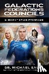 Salla, Michael - Galactic Federations, Councils & Secret Space Programs
