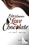 Murrell, Katrina - All Women Love Chocolate: A Guide to Dating and Relationships