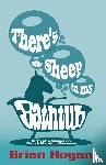 Hogan, Brian P - There's a Sheep in My Bathtub