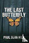 Hill, Paul Sean - Hill, P: Last Butterfly