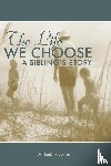 Burrus, A. Embry - The Life We Choose
