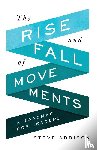 Addison, Steve - The Rise and Fall of Movements