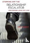 Gahran, Amy - Stepping Off the Relationship Escalator