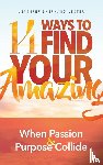 Lester, Jennifer Shephard - 14 Ways to Find Your Amazing