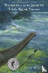 Skyriver, Irene - Paddling with Spirits: A Solo Kayak Journey