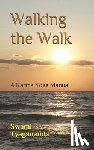 Tyagananda, Swami - Walking the Walk
