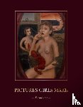 Gingeras, Alison M. - Pictures Girls Make: Portraitures
