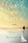 Buckingham, Virginia - On My Watch