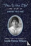 Perrin Wilson, Leslie - "This Is the Life" The Diary of Jennie McLeod