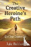 Baldwin, Julie A - The Creative Heroine's Path