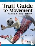 Biel, Andrew (.) - Trail Guide to Movement