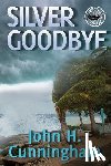 Cunningham, John H - Silver Goodbye
