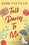Pattillo, Beth - Talk Darcy To Me