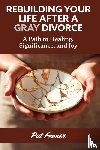 Fenner, Pat - ReBuilding Your Life After a Gray Divorce