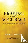 Bonfim, Rick A. - PRAYING W/ACCURACY