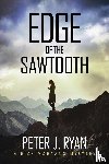 Ryan, Peter J - Edge of the Sawtooth