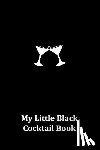 Gutierrez, Veronica - My Little Black Cocktail Book