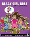 Gordon, Kimberly J - Black Girl Boss Story Coloring Book