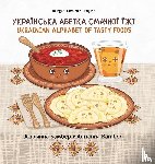 Bamber, Adrianna Oksana - Ukrainian Alphabet of Tasty Foods