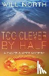 North, Will - Too Clever By Half
