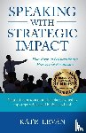 Levan, Kate - Speaking with Strategic Impact
