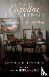 Hittner, Arthur D - The Caroline Paintings