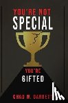 Garrett, Chad - You're Not Special