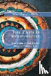 Licata, Matt - The Path Is Everywhere: Uncovering the Jewels Hidden Within You