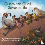 Renner, Barbara (Equipment Maintenance Consultant Huntley Il Us) - Quincy the Quail Saves a Life