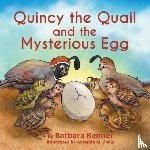 Renner, Barbara - Quincy the Quail and the Mysterious Egg