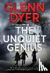 Dyer, Glenn - The Unquiet Genius