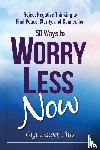 Langer, Gigi - 50 Ways to Worry Less Now