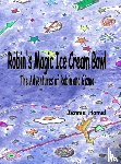 Jennie, Hamel - Robin's Magic Ice Cream Bowl