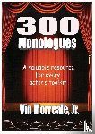 Morreale Jr., Vin - 300 Monologues