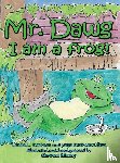 Oliva, Jorja DuPont, DuPont, Linda Revels - Mr. Dawg I am a frog