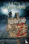 Saintcrow, Lilith - The Complete Roadtrip Z