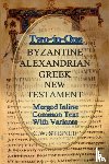Steinle, C W - Two-in-One Byzantine Alexandrian Greek New Testament