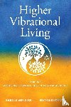 Meramour, Michelle S, Ensworth, Heather - Higher Vibrational Living